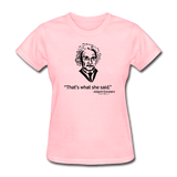 "Albert Einstein: That's What She Said" - Women's T-Shirt pink / S - LabRatGifts - 2