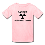 "Danger I'm Radiant Today" - Kids' T-Shirt pink / XS - LabRatGifts - 3
