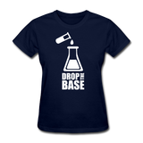 "Drop the Base" - Women's T-Shirt navy / S - LabRatGifts - 7