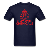 "Keep Calm and Play With Chemicals" (red) - Men's T-Shirt navy / S - LabRatGifts - 12