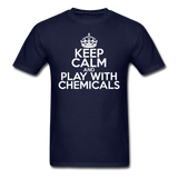 "Keep Calm and Play With Chemicals" (white) - Men's T-Shirt navy / S - LabRatGifts - 8