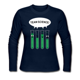 "Team Science" - Women's Long Sleeve T-Shirt navy / S - LabRatGifts - 4