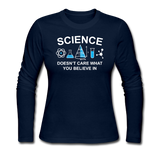 "Science Doesn't Care" - Women's Long Sleeve T-Shirt navy / S - LabRatGifts - 2