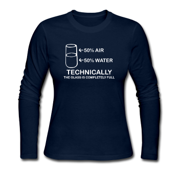 "Technically the Glass is Full" - Women's Long Sleeve T-Shirt navy / S - LabRatGifts - 1