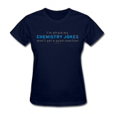 "Chemistry Jokes" - Women's T-Shirt navy / S - LabRatGifts - 8