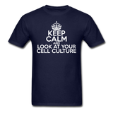 "Keep Calm and Look At Your Cell Culture" (white) - Men's T-Shirt navy / S - LabRatGifts - 8