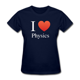 "I ♥ Physics" (white) - Women's T-Shirt navy / S - LabRatGifts - 2