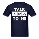 "Talk NErDy To Me" (white) - Men's T-Shirt navy / S - LabRatGifts - 3