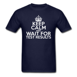"Keep Calm and Wait for Test Results" (white) - Men's T-Shirt navy / S - LabRatGifts - 8