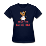 "Trust Me I'm a Scientist" - Women's T-Shirt navy / S - LabRatGifts - 13