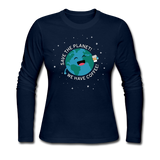 "Save the Planet" - Women's Long Sleeve T-Shirt navy / S - LabRatGifts - 1