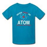 "Never Trust an Atom" - Kids' T-Shirt turquoise / XS - LabRatGifts - 3