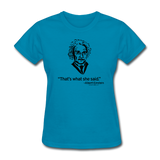 "Albert Einstein: That's What She Said" - Women's T-Shirt turquoise / S - LabRatGifts - 3