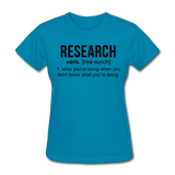 "Research" (black) - Women's T-Shirt turquoise / S - LabRatGifts - 3
