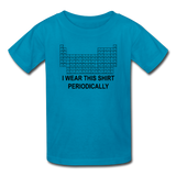 "I Wear This Shirt Periodically" (black) - Kids T-Shirt turquoise / XS - LabRatGifts - 6