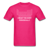 "I Wear this Shirt Periodically" (white) - Men's T-Shirt fuchsia / S - LabRatGifts - 9