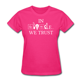 "In Science We Trust" (white) - Women's T-Shirt fuchsia / S - LabRatGifts - 6