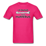 "I Found this Humerus" - Men's T-Shirt fuchsia / S - LabRatGifts - 6