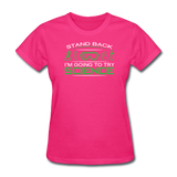 "Stand Back" - Women's T-Shirt fuchsia / S - LabRatGifts - 6