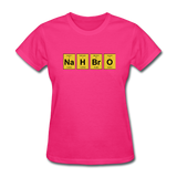"NaH BrO" - Women's T-Shirt fuchsia / S - LabRatGifts - 5