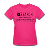 "Research" (black) - Women's T-Shirt fuchsia / S - LabRatGifts - 4