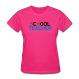 "sChOOL Teacher" - Women's T-Shirt fuchsia / S - LabRatGifts - 3