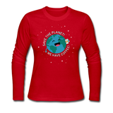 "Save the Planet" - Women's Long Sleeve T-Shirt red / S - LabRatGifts - 3