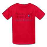 "Think like a Proton" (black) - Kids' T-Shirt red / XS - LabRatGifts - 3
