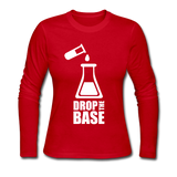 "Drop the Base" - Women's Long Sleeve T-Shirt red / S - LabRatGifts - 1