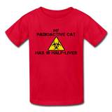 "My Radioactive Cat has 18 Half-Lives" - Kids' T-Shirt red / XS - LabRatGifts - 1