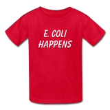 "E. Coli Happens" (white) - Kids' T-Shirt red / XS - LabRatGifts - 5