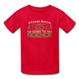 "Stand Back" - Kids' T-Shirt red / XS - LabRatGifts - 3