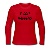 "E. Coli Happens" (black) - Women's Long Sleeve T-Shirt red / S - LabRatGifts - 4