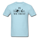 "In Science We Trust" (black) - Men's T-Shirt powder blue / S - LabRatGifts - 5