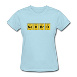 "NaH BrO" - Women's T-Shirt powder blue / S - LabRatGifts - 12