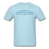 "Chemistry Jokes" - Men's T-Shirt powder blue / S - LabRatGifts - 14
