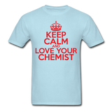 "Keep Calm and Love Your Chemist" (red) - Men's T-Shirt powder blue / S - LabRatGifts - 5