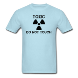 "Toxic Do Not Touch" - Men's T-Shirt powder blue / S - LabRatGifts - 12