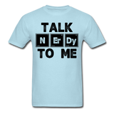 "Talk NErDy To Me" (black) - Men's T-Shirt powder blue / S - LabRatGifts - 8