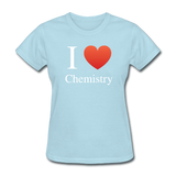 "I ♥ Chemistry" (white) - Women's T-Shirt powder blue / S - LabRatGifts - 11