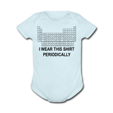 "I Wear this Shirt Periodically" (black) - Baby Short Sleeve One Piece powder blue / Newborn - LabRatGifts - 1
