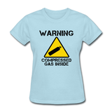 "Warning Compressed Gas Inside" - Women's T-Shirt powder blue / S - LabRatGifts - 9