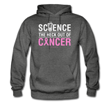"Science The Heck Out Of Cancer" (White) - Men's Hoodie
