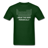 "I Wear this Shirt Periodically" (white) - Men's T-Shirt forest green / S - LabRatGifts - 2