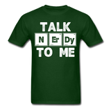 "Talk NErDy To Me" (white) - Men's T-Shirt forest green / S - LabRatGifts - 9