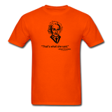 "Albert Einstein: That's What She Said" - Men's T-Shirt orange / S - LabRatGifts - 3