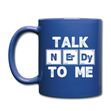 "Talk NErDy to Me" - Mug royal blue / One size - LabRatGifts - 2