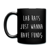 "Lab Rats Just Wanna Have Funds" - Mug black / One size - LabRatGifts - 1