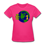 "We Only Get 1 Earth" - Women's T-Shirt - fuchsia