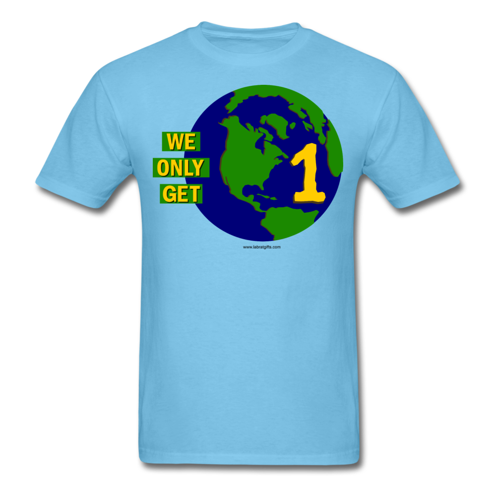 "We Only Get 1 Earth" - Men's T-Shirt - aquatic blue